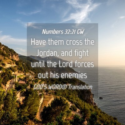 Picture 04 - Numbers 32:21 GW - Have them cross the Jordan, and fight until the - Bible Verse Picture
