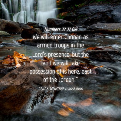 Picture 04 - Numbers 32:32 GW - We will enter Canaan as armed troops in the - Bible Verse Picture