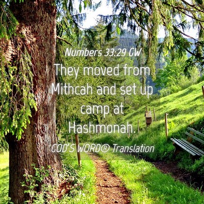 Picture 04 - Numbers 33:29 GW - They moved from Mithcah and set up camp at - Bible Verse Picture