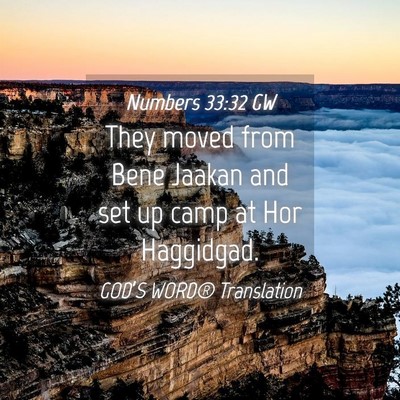 Picture 04 - Numbers 33:32 GW - They moved from Bene Jaakan and set up camp at - Bible Verse Picture
