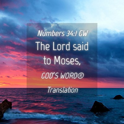 Picture 04 - Numbers 34:1 GW - The Lord said to - Bible Verse Picture