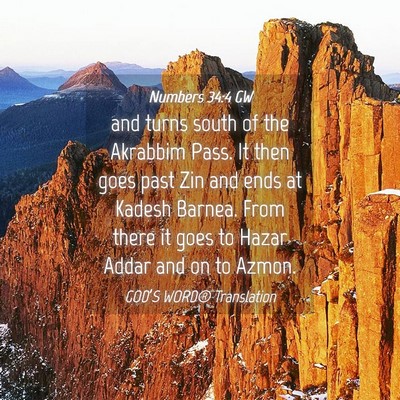 Picture 04 - Numbers 34:4 GW - and turns south of the Akrabbim Pass. It then - Bible Verse Picture