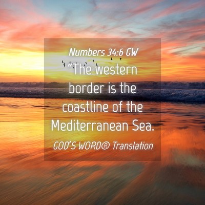 Picture 04 - Numbers 34:6 GW - “The western border is the coastline of the - Bible Verse Picture