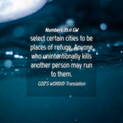 Picture 04 - Numbers 35:11 GW - select certain cities to be places of refuge. - Bible Verse Picture
