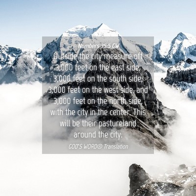 Picture 04 - Numbers 35:5 GW - Outside the city measure off 3,000 feet on the - Bible Verse Picture