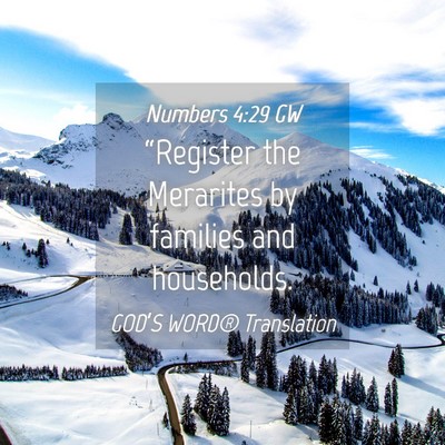 Picture 04 - Numbers 4:29 GW - “Register the Merarites by families and - Bible Verse Picture
