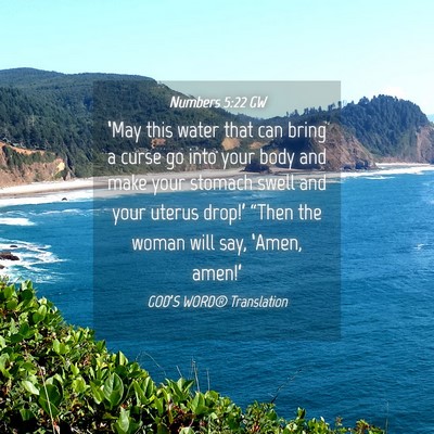 Picture 04 - Numbers 5:22 GW - ‘May this water that can bring a curse go into - Bible Verse Picture
