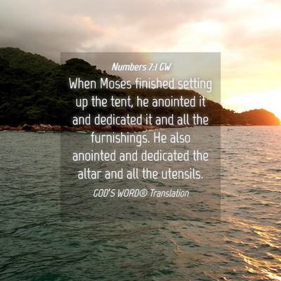 Picture 04 - Numbers 7:1 GW - When Moses finished setting up the tent, he - Bible Verse Picture