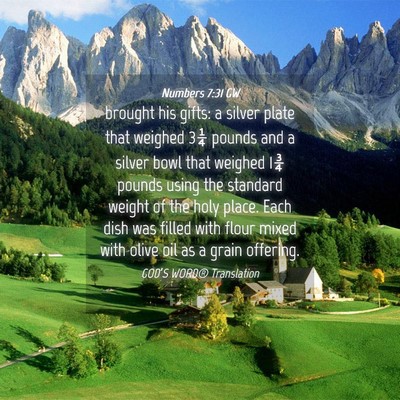 Picture 04 - Numbers 7:31 GW - brought his gifts: a silver plate that weighed - Bible Verse Picture