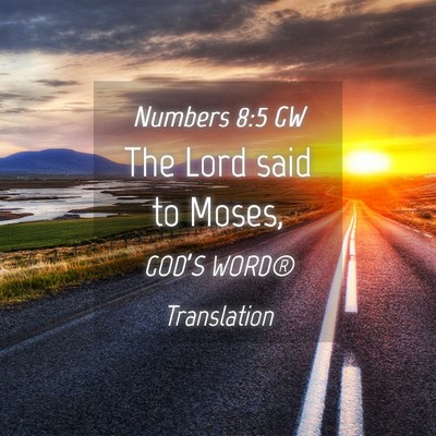 Picture 04 - Numbers 8:5 GW - The Lord said to - Bible Verse Picture
