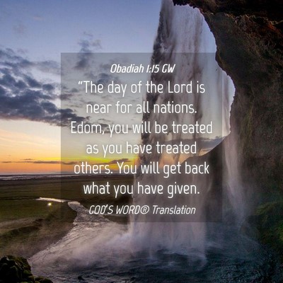 Picture 04 - Obadiah 1:15 GW - “The day of the Lord is near for all nations. - Bible Verse Picture