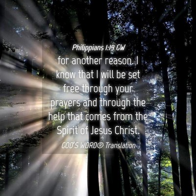 Picture 04 - Philippians 1:19 GW - for another reason. I know that I will be set - Bible Verse Picture