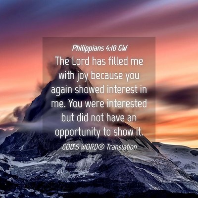 Picture 04 - Philippians 4:10 GW - The Lord has filled me with joy because you again - Bible Verse Picture