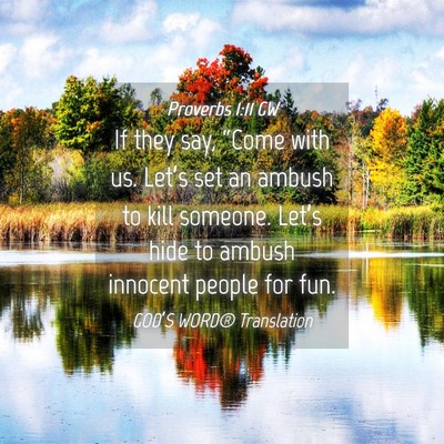 Picture 04 - Proverbs 1:11 GW - If they say, “Come with us. Let’s set an - Bible Verse Picture