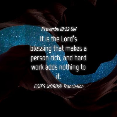 Picture 04 - Proverbs 10:22 GW - It is the Lord’s blessing that makes a person - Bible Verse Picture