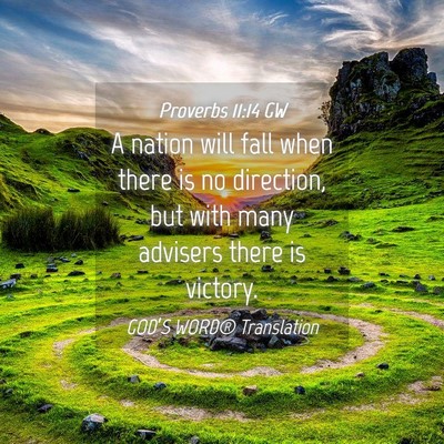 Picture 04 - Proverbs 11:14 GW - A nation will fall when there is no direction, - Bible Verse Picture