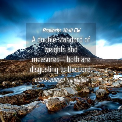 Picture 04 - Proverbs 20:10 GW - A double standard of weights and measures— both - Bible Verse Picture