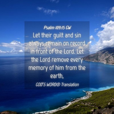 Picture 04 - Psalm 109:15 GW - Let their guilt and sin always remain on record - Bible Verse Picture