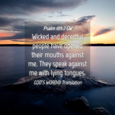 Picture 04 - Psalm 109:2 GW - Wicked and deceitful people have opened their - Bible Verse Picture