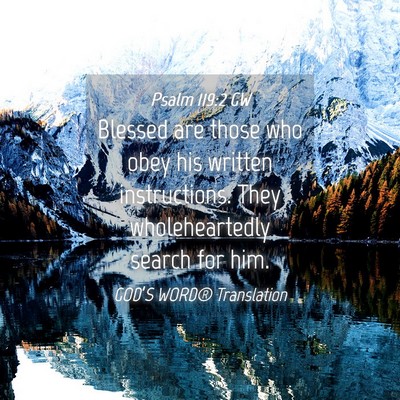 Picture 04 - Psalm 119:2 GW - Blessed are those who obey his written - Bible Verse Picture