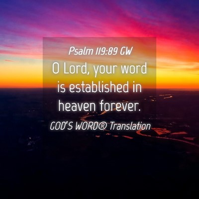Picture 04 - Psalm 119:89 GW - O Lord, your word is established in heaven - Bible Verse Picture