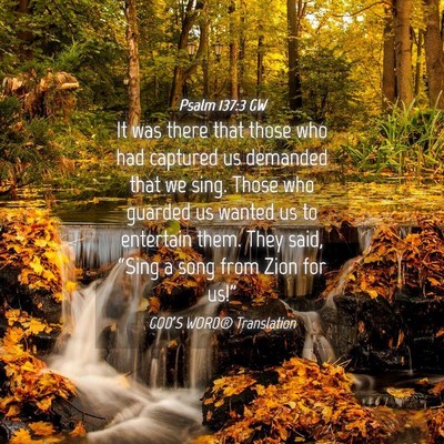 Picture 04 - Psalm 137:3 GW - It was there that those who had captured us - Bible Verse Picture