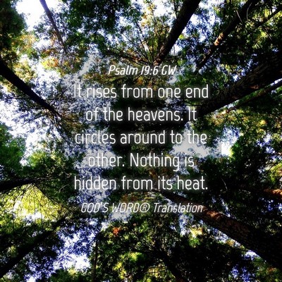 Picture 04 - Psalm 19:6 GW - It rises from one end of the heavens. It circles - Bible Verse Picture