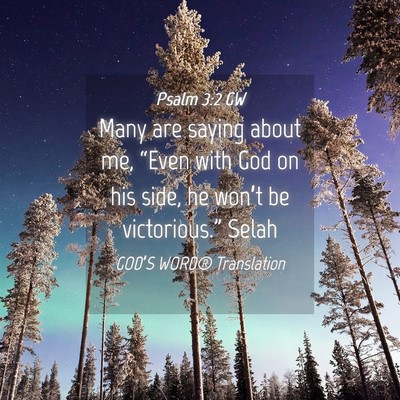 Picture 04 - Psalm 3:2 GW - Many are saying about me, “Even with God on his - Bible Verse Picture