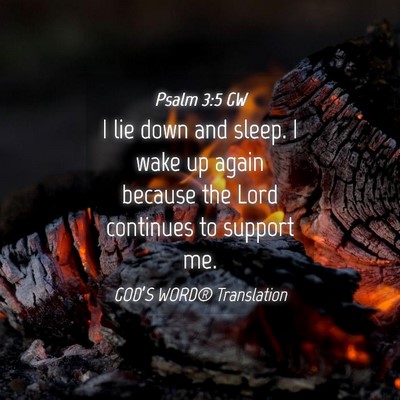 Picture 04 - Psalm 3:5 GW - I lie down and sleep. I wake up again because the - Bible Verse Picture