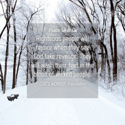Picture 04 - Psalm 58:10 GW - Righteous people will rejoice when they see God - Bible Verse Picture