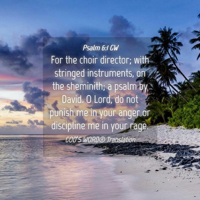 Picture 04 - Psalm 6:1 GW - For the choir director; with stringed - Bible Verse Picture