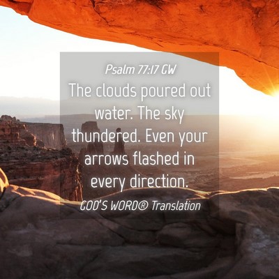 Picture 04 - Psalm 77:17 GW - The clouds poured out water. The sky thundered. - Bible Verse Picture