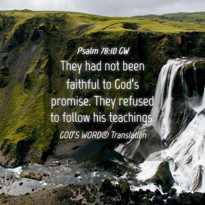 Picture 04 - Psalm 78:10 GW - They had not been faithful to God’s promise. - Bible Verse Picture