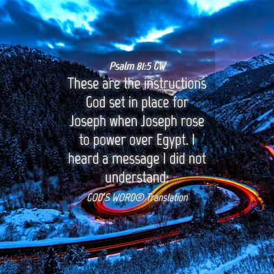 Picture 04 - Psalm 81:5 GW - These are the instructions God set in place for - Bible Verse Picture