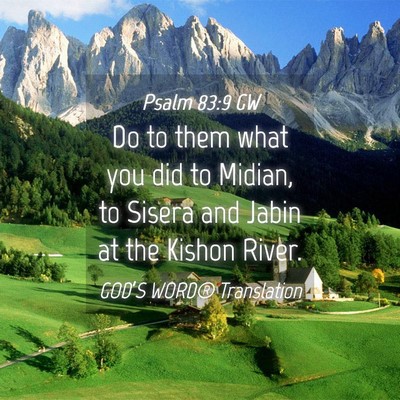 Picture 04 - Psalm 83:9 GW - Do to them what you did to Midian, to Sisera and - Bible Verse Picture