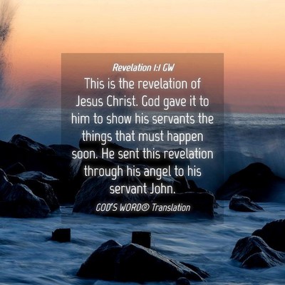 Picture 04 - Revelation 1:1 GW - This is the revelation of Jesus Christ. God gave - Bible Verse Picture