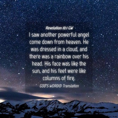 Picture 04 - Revelation 10:1 GW - I saw another powerful angel come down from - Bible Verse Picture