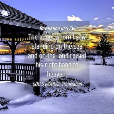 Picture 04 - Revelation 10:5 GW - The angel whom I saw standing on the sea and on - Bible Verse Picture