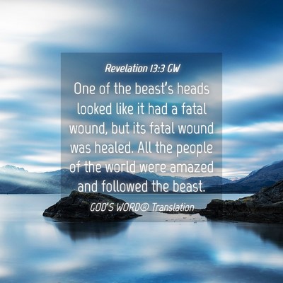 Picture 04 - Revelation 13:3 GW - One of the beast’s heads looked like it had a - Bible Verse Picture