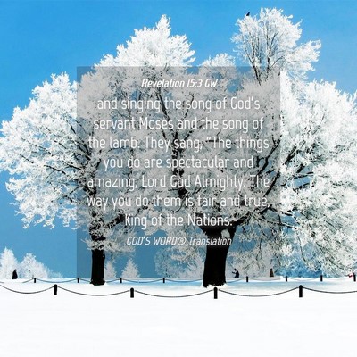Picture 04 - Revelation 15:3 GW - and singing the song of God’s servant Moses and - Bible Verse Picture