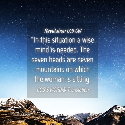 Picture 04 - Revelation 17:9 GW - “In this situation a wise mind is needed. The - Bible Verse Picture