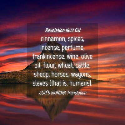 Picture 04 - Revelation 18:13 GW - cinnamon, spices, incense, perfume, frankincense, - Bible Verse Picture
