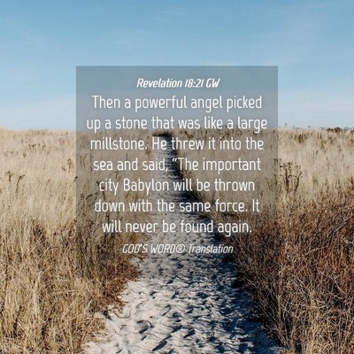 Picture 04 - Revelation 18:21 GW - Then a powerful angel picked up a stone that was - Bible Verse Picture