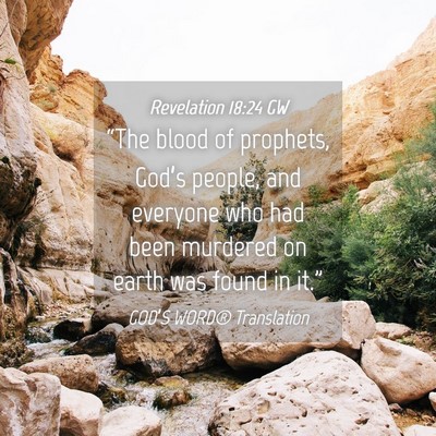 Picture 04 - Revelation 18:24 GW - “The blood of prophets, God’s people, and - Bible Verse Picture