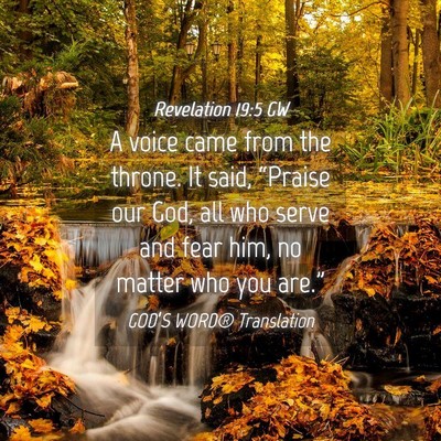 Picture 04 - Revelation 19:5 GW - A voice came from the throne. It said, “Praise - Bible Verse Picture