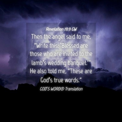 Picture 04 - Revelation 19:9 GW - Then the angel said to me, “Write this: - Bible Verse Picture