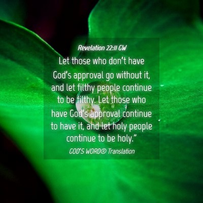 Picture 04 - Revelation 22:11 GW - Let those who don’t have God’s approval go - Bible Verse Picture