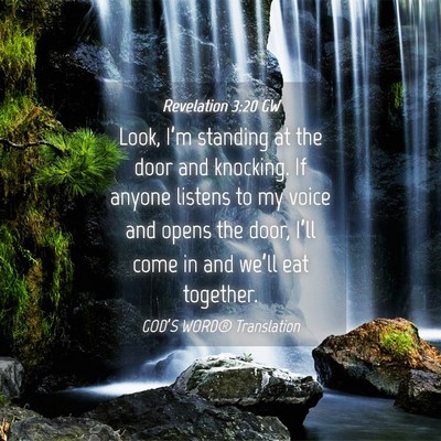 Picture 04 - Revelation 3:20 GW - Look, I’m standing at the door and knocking. If - Bible Verse Picture