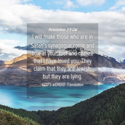Picture 04 - Revelation 3:9 GW - I will make those who are in Satan’s synagogue - Bible Verse Picture