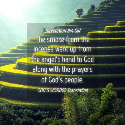 Picture 04 - Revelation 8:4 GW - The smoke from the incense went up from the - Bible Verse Picture